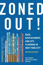 Zoned Out!: Race, Displacement, and City Planning in New York City, Revised Edition