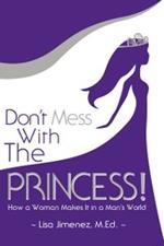 Don’t Mess With the Princess