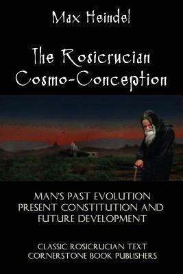 The Rosicrucian Cosmo-Conception - Max Heindel - cover