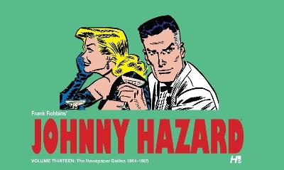 Johnny Hazard: The Newspaper Dailies Volume 13: 1964-1965 - Frank Robbins - cover