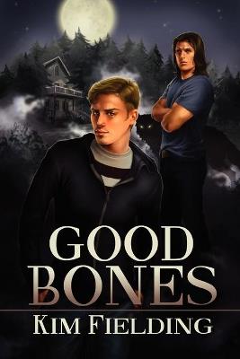 Good Bones - Kim Fielding - cover