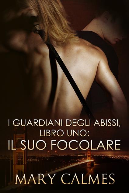 Il suo Focolare - Mary Calmes,Cinzia Labò - ebook