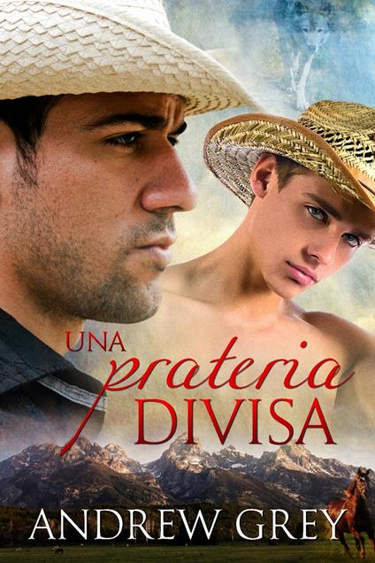 Una prateria divisa - Andrew Grey,Ernesto Pavan - ebook