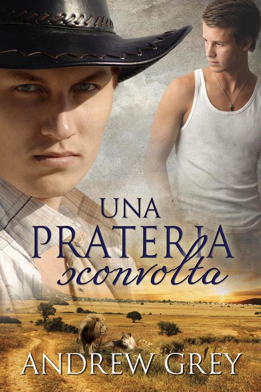 Una prateria sconvolta - Andrew Grey,Ernesto Pavan - ebook