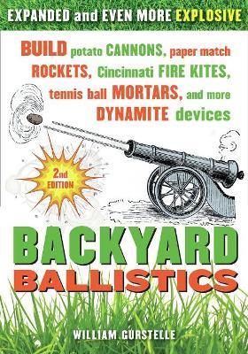 Backyard Ballistics 2nd Edn. - William Gurstelle - cover