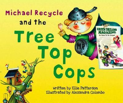 Michael Recycle and the Tree Top Cops - Ellie Patterson - cover
