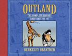 Berkeley Breathed's Outland: The Complete Collection