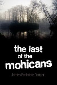 The Last of the Mohicans - James Fenimore Cooper - cover