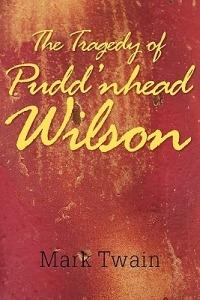 The Tragedy of Pudd'nhead Wilson - Mark Twain - cover