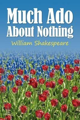 Much Ado About Nothing - William Shakespeare - cover