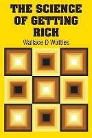 The Science of Getting Rich - Wallace Wattles - cover