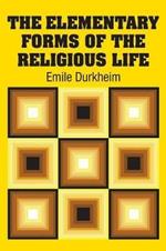 The Elementary Forms of the Religious Life