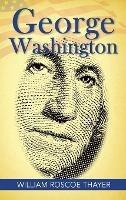 George Washington - William Roscoe Thayer - cover