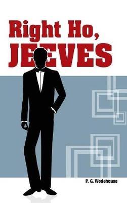 Right Ho, Jeeves - P G Wodehouse - cover