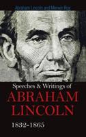 Speeches & Writings Of Abraham Lincoln 1832-1865 - Abraham Lincoln - cover