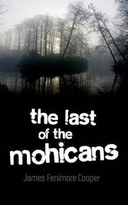 The Last of the Mohicans - James Fenimore Cooper - cover