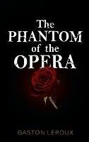 The Phantom of the Opera - Gaston LeRoux - cover