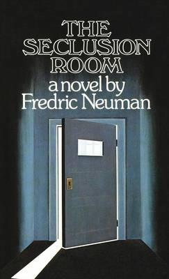 The Seclusion Room - Fredric Neuman - cover