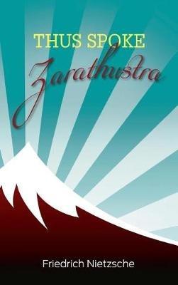 Thus Spoke Zarathustra - Friedrich Wilhelm Nietzsche - cover
