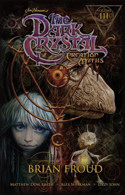 Jim Henson's The Dark Crystal: Creation Myths Vol. 3