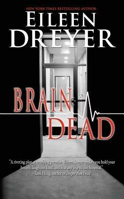 Brain Dead: Medical Thriller - Eileen Dreyer - cover