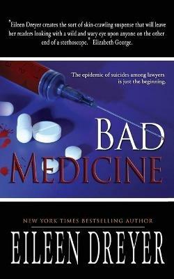 Bad Medicine: Medical Thriller - Eileen Dreyer - cover