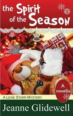The Spirit of the Season (a Lexie Starr Mystery, Novella) - Jeanne Glidewell - cover