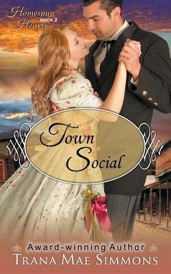 Town Social (the Homespun Hearts Series, Book 2) - Trana Mae Simmons - cover