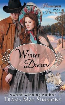 Winter Dreams (the Homespun Hearts Series, Book 3) - Trana Mae Simmons - cover