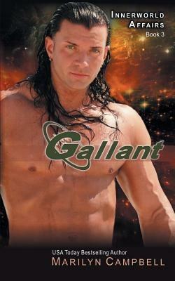 Gallant (the Innerworld Affairs Series, Book 3) - Marilyn Campbell - cover