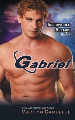 Gabriel (the Innerworld Affairs Series, Book 4) - Marilyn Campbell - cover