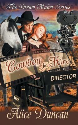 Cowboy for Hire (The Dream Maker Series, Book 1) - Alice Duncan - cover