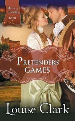 Pretender's Game (Hearts of Rebellion Series, Book 1) - Louise Clark - cover