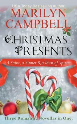 Christmas Presents - A Saint, a Sinner and a Town of Spirits (Three Romantic Novellas in One Boxed Set) - Marilyn Campbell - cover