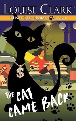 The Cat Came Back - Louise Clark - cover