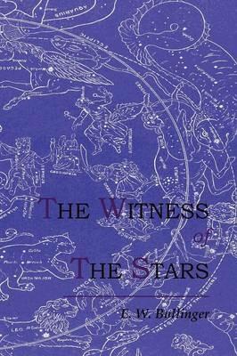 The Witness of the Stars - E W Bullinger - cover