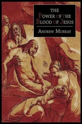 The Power of the Blood of Jesus - Andrew Murray - cover