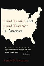 Land Tenure and Land Taxation in America