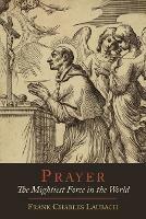 Prayer: The Mightiest Force in the World - Frank Charles Laubach - cover