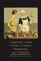 Complete Guide to Home Canning, Preserving, and Freezing - U S Department of Agriculture - cover