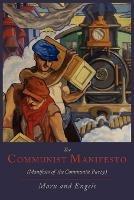 The Communist Manifesto [Manifesto of the Communist Party] - Karl Marx,Friedrich Engels - cover