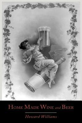 Home Made Wine and Beer - Howard Williams - cover