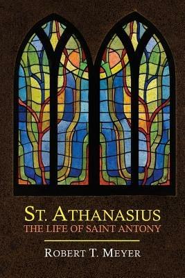 St. Athanasius: The Life of St. Anthony - Athanasius - cover