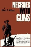 Negroes with Guns - Robert F Williams,Martin Luther Jr King,Truman Nelson - cover