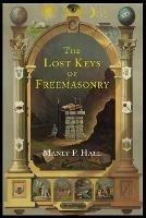 The Lost Keys of Freemasonry: The Legend of Hiram Abiff - Manly P Hall - cover