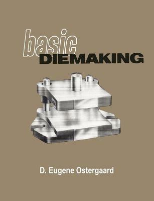 Basic Diemaking - McGraw-Hill,Eugene Ostergaard - cover