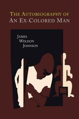 The Autobiography of an Ex-Colored Man - James Weldon Johnson - cover