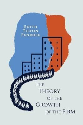 The Theory of the Growth of the Firm - Edith Penrose - cover