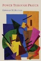 Power Through Prayer - Edward M Bounds,E M Bounds - cover