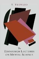 The Edinburgh Lectures on Mental Science - Thomas Troward - cover
